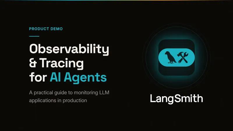 LangSmith Tutorial: Observability & Tracing for AI Agents